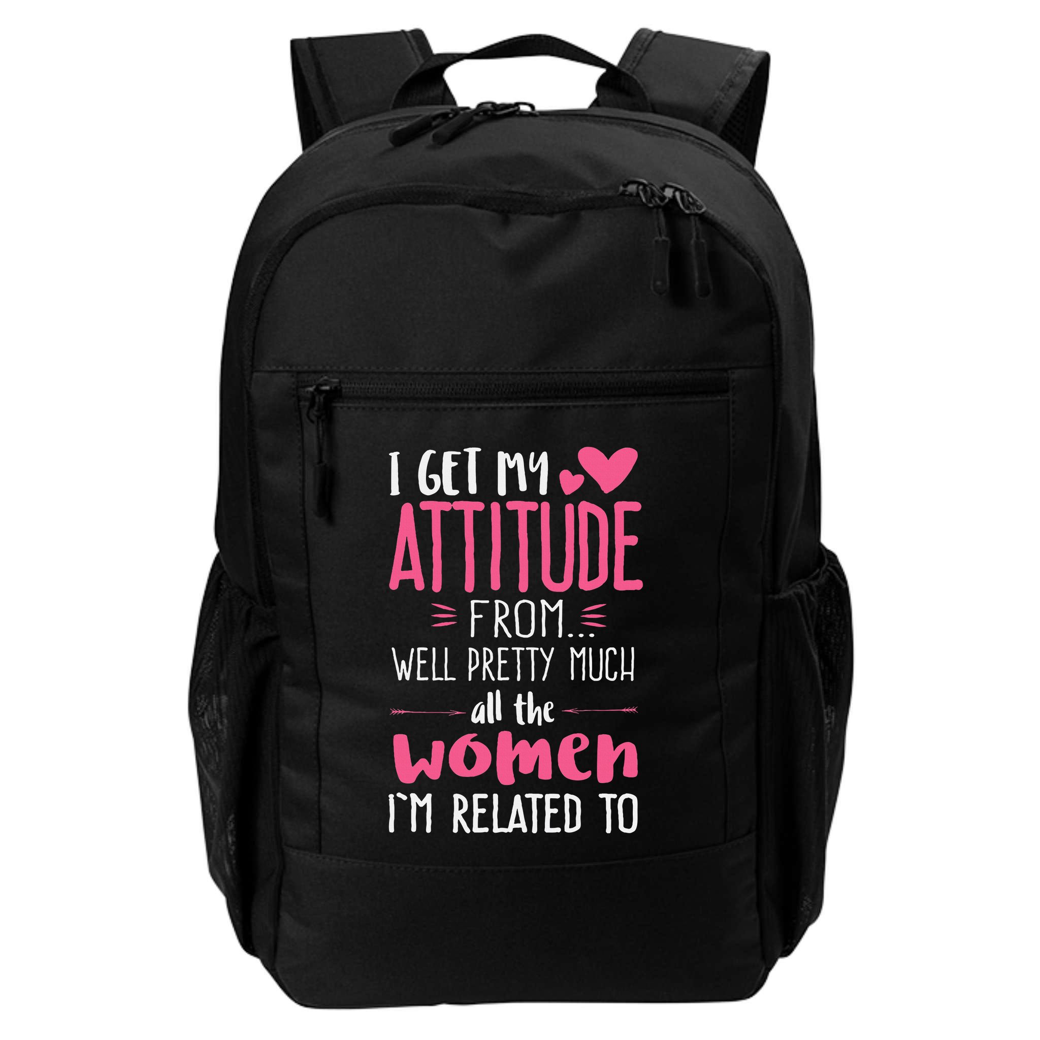 I Get My Attitude From Women In My Life Sassy Backpack