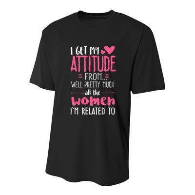 I Get My Attitude From Women In My Life Sassy Youth Performance Sprint T-Shirt