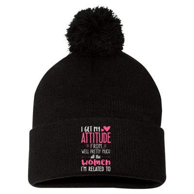 I Get My Attitude From Women In My Life Sassy Pom Pom 12in Knit Beanie
