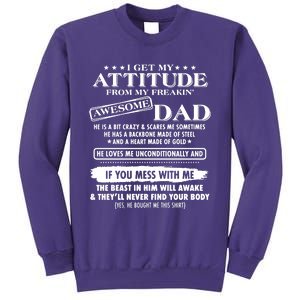 I Get My Attitude From My Freaking Awesome Dad Sweatshirt