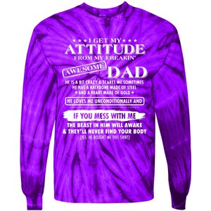 I Get My Attitude From My Freaking Awesome Dad Tie-Dye Long Sleeve Shirt