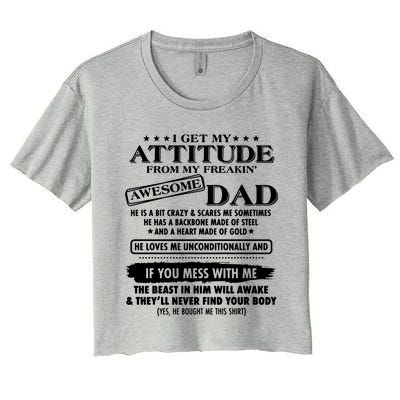 I Get My Attitude From My Freaking Awesome Dad Women's Crop Top Tee