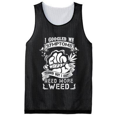 I Googled My Symptoms Turned Out I Just Need More Weed Mesh Reversible Basketball Jersey Tank