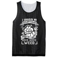 I Googled My Symptoms Turned Out I Just Need More Weed Mesh Reversible Basketball Jersey Tank