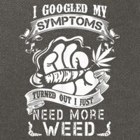 I Googled My Symptoms Turned Out I Just Need More Weed Cotton Canvas Backpack