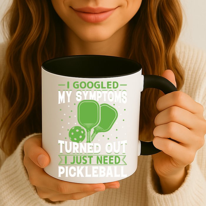 I Googled My Symptoms I Just Need Pickleball Mug
