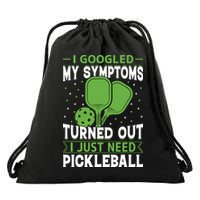 I Googled My Symptoms I Just Need Pickleball Drawstring Bag