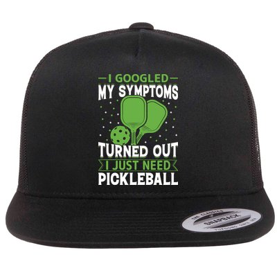 I Googled My Symptoms I Just Need Pickleball Flatbill Hat