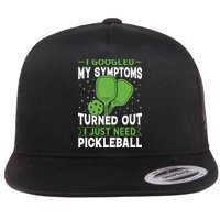 I Googled My Symptoms I Just Need Pickleball Flat Bill Trucker Hat