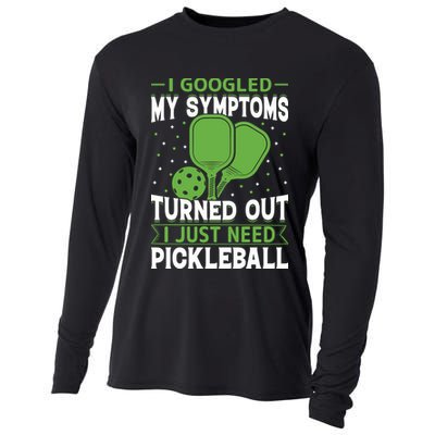 I Googled My Symptoms I Just Need Pickleball Cooling Performance Long Sleeve Crew