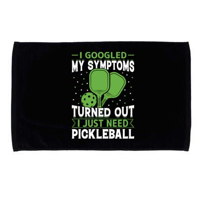 I Googled My Symptoms I Just Need Pickleball Microfiber Hand Towel