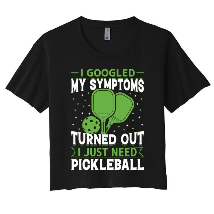 I Googled My Symptoms I Just Need Pickleball Crop Top