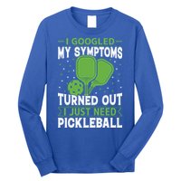 I Googled My Symptoms I Just Need Pickleball Long Sleeve Shirt