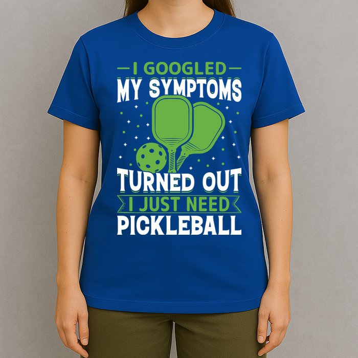 I Googled My Symptoms I Just Need Pickleball T-Shirt