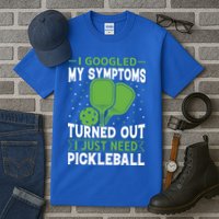 I Googled My Symptoms I Just Need Pickleball Tall T-Shirt
