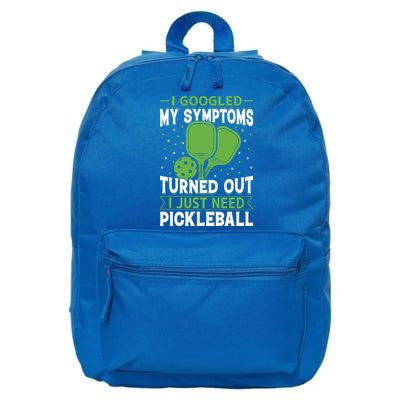 I Googled My Symptoms I Just Need Pickleball 16 in Basic Backpack