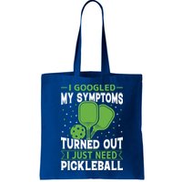 I Googled My Symptoms I Just Need Pickleball Bag
