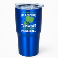 I Googled My Symptoms I Just Need Pickleball Tumbler
