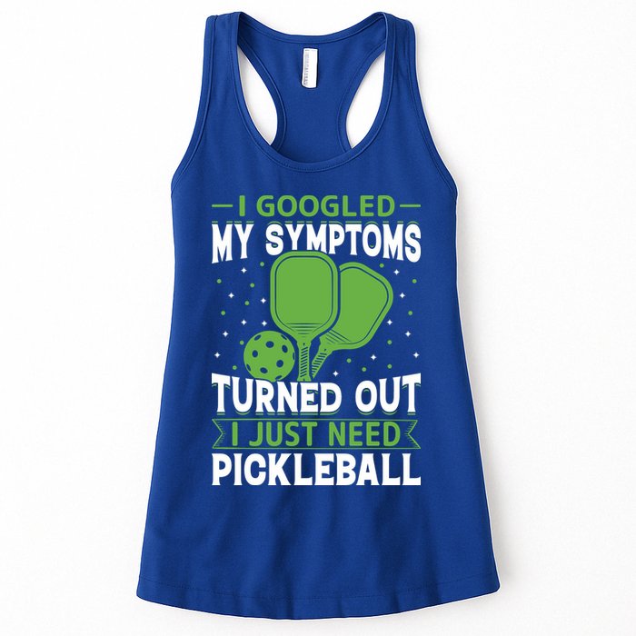 I Googled My Symptoms I Just Need Pickleball Womens Tank Top