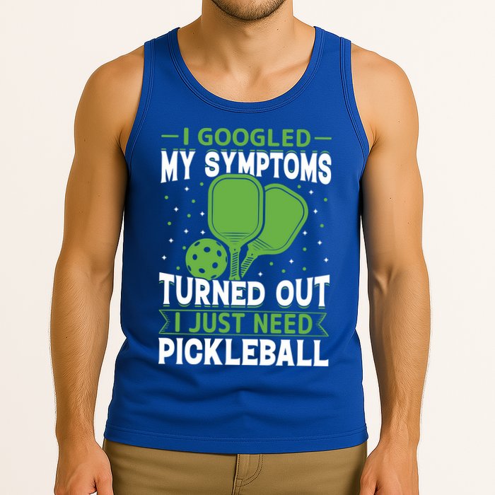 I Googled My Symptoms I Just Need Pickleball Tank Top