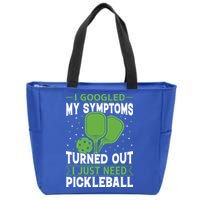 I Googled My Symptoms I Just Need Pickleball Zip Tote Bag