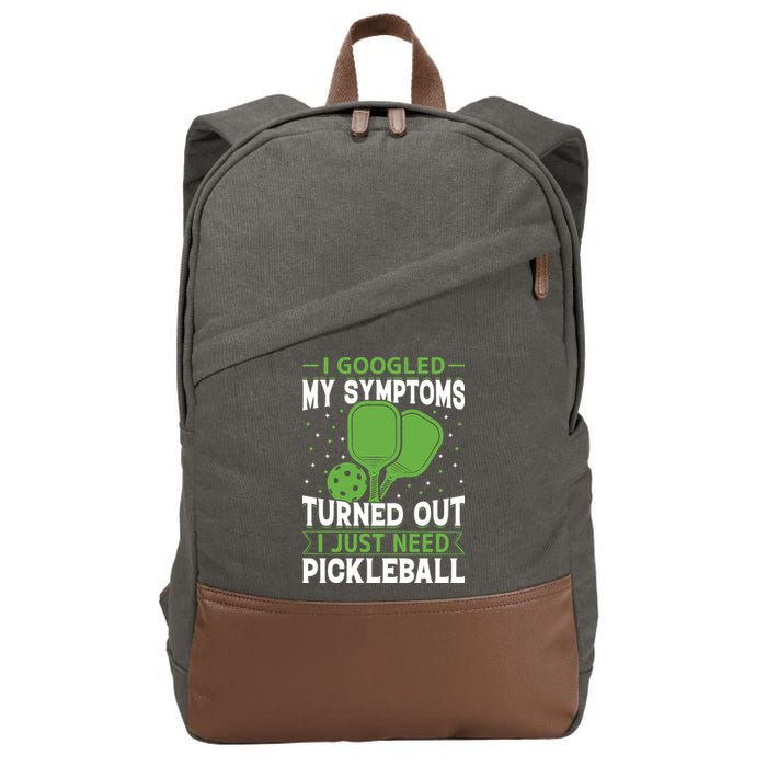 I Googled My Symptoms I Just Need Pickleball Cotton Canvas Backpack