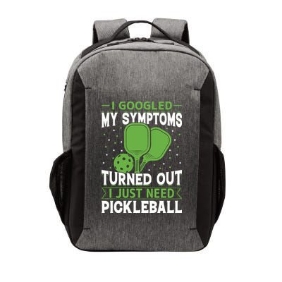 I Googled My Symptoms I Just Need Pickleball Vector Backpack