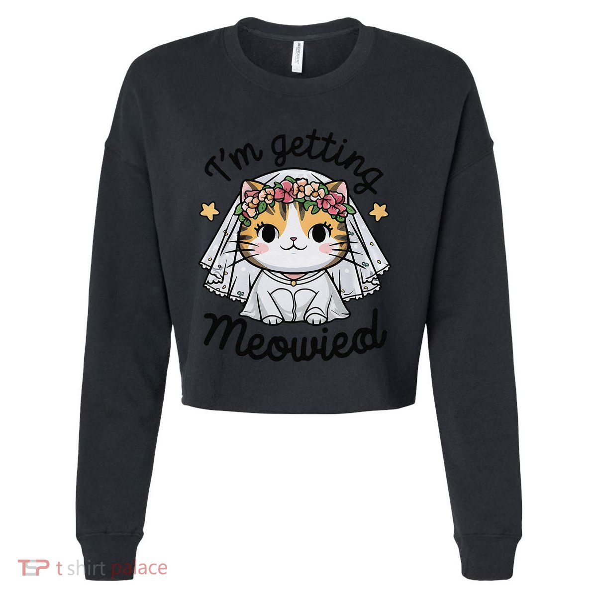IM Getting Meowied Bridesmaid Bachelorette Party Kawaii Cat Cropped Pullover Crew