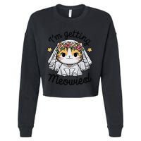IM Getting Meowied Bridesmaid Bachelorette Party Kawaii Cat Cropped Pullover Crew