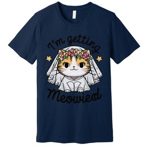 IM Getting Meowied Bridesmaid Bachelorette Party Kawaii Cat Premium T-Shirt