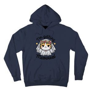 IM Getting Meowied Bridesmaid Bachelorette Party Kawaii Cat Tall Hoodie