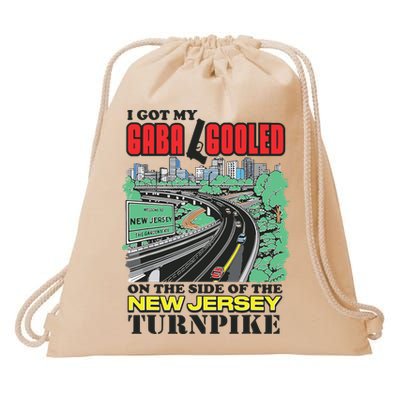 I Got My Gaba Gooled On The Side Of The New Jersey Turnpike Drawstring Bag
