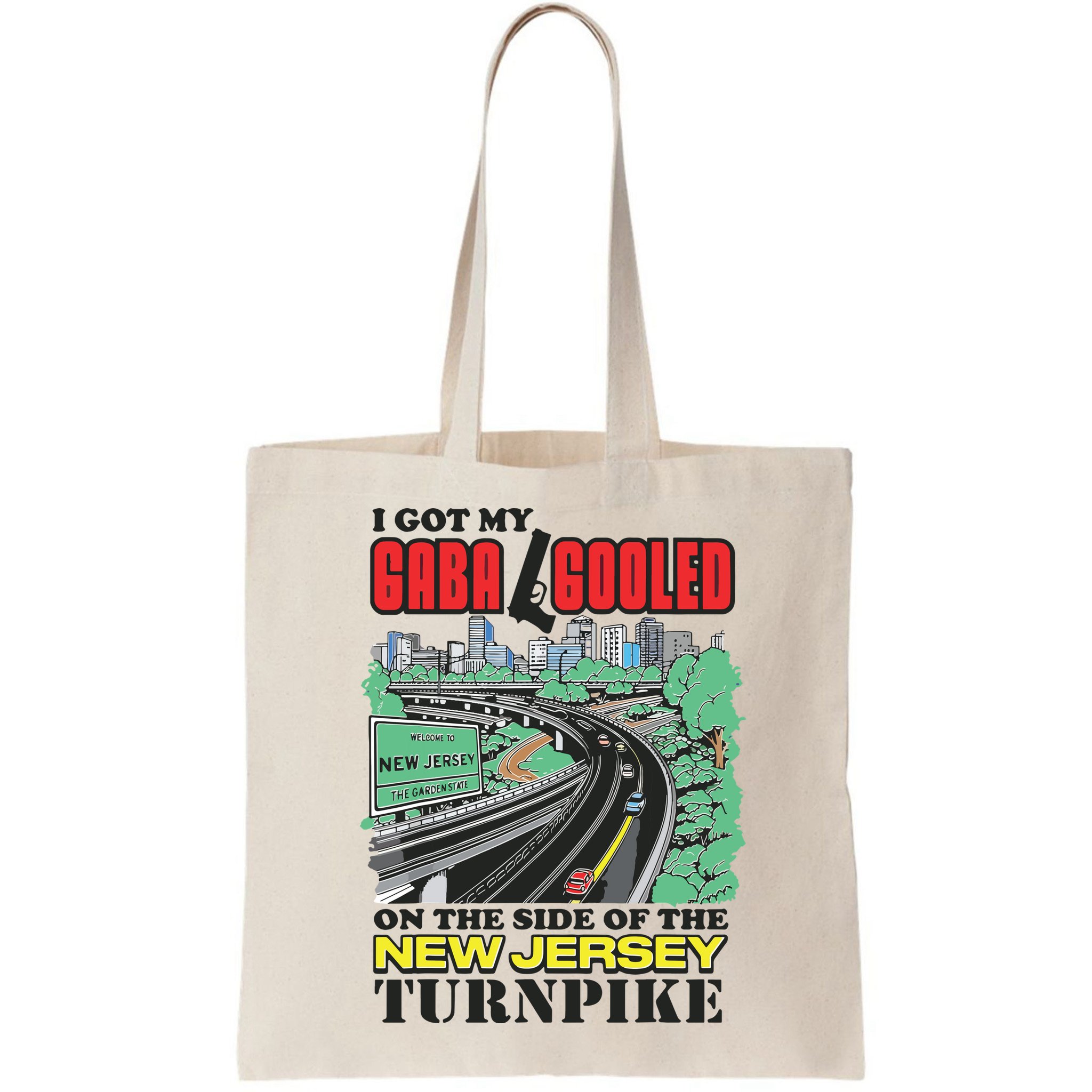 I Got My Gaba Gooled On The Side Of The New Jersey Turnpike Bag