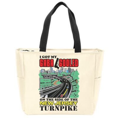 I Got My Gaba Gooled On The Side Of The New Jersey Turnpike Zip Tote Bag