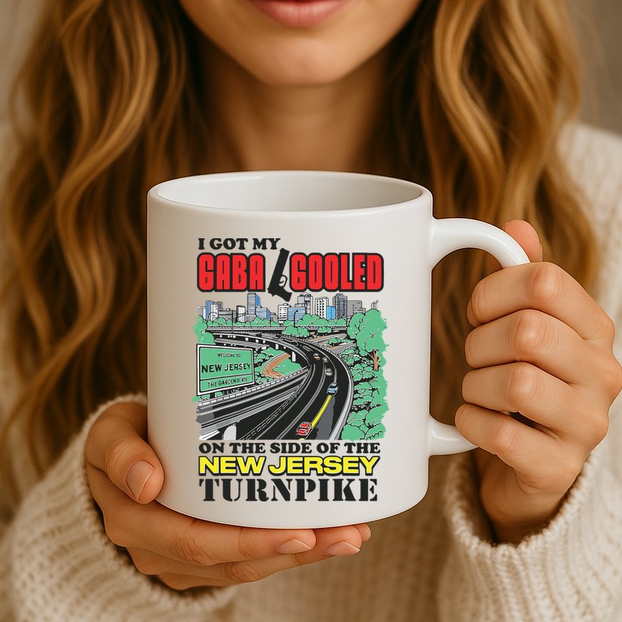 I Got My Gaba Gooled On The Side Of The New Jersey Turnpike Mug