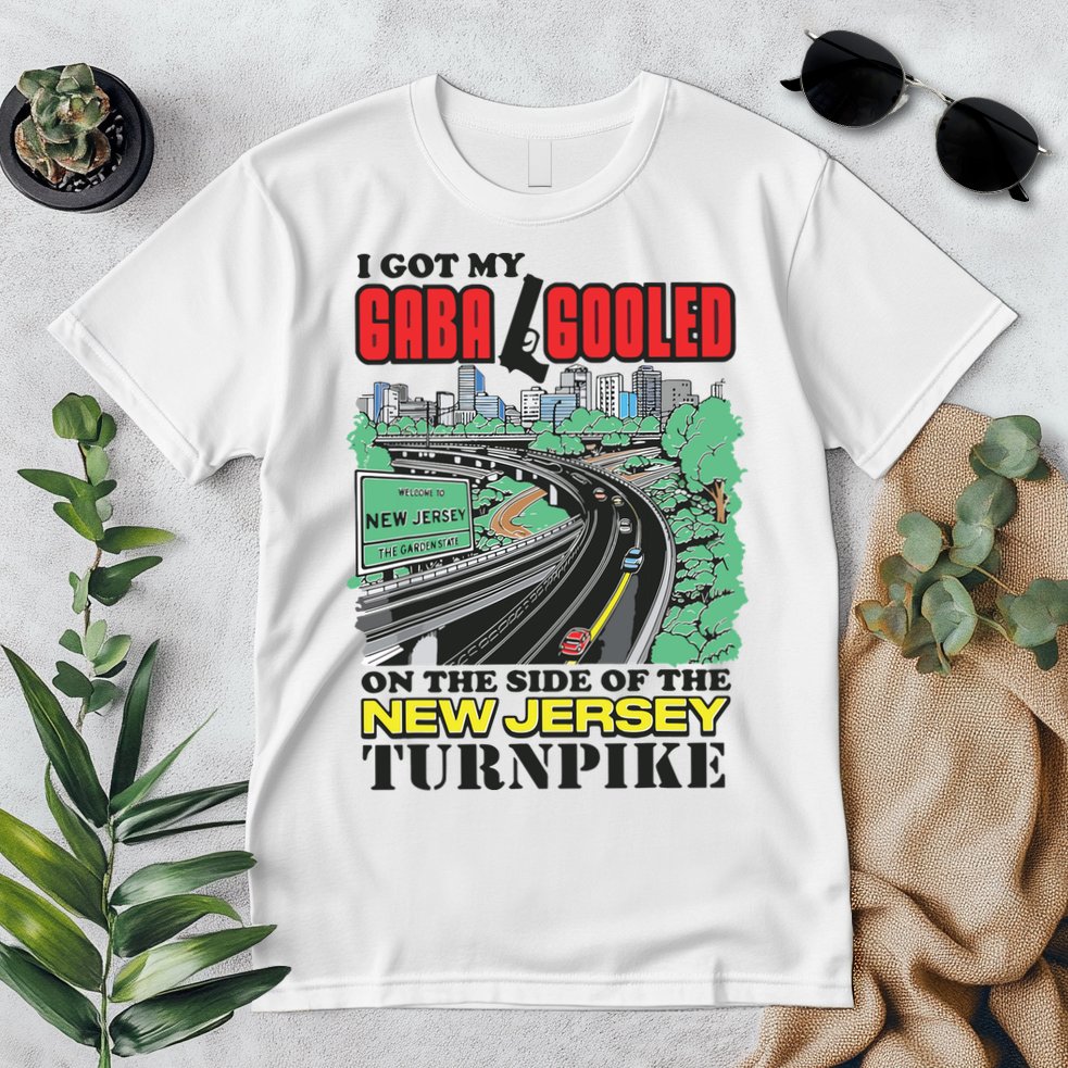 I Got My Gaba Gooled On The Side Of The New Jersey Turnpike Premium T-Shirt