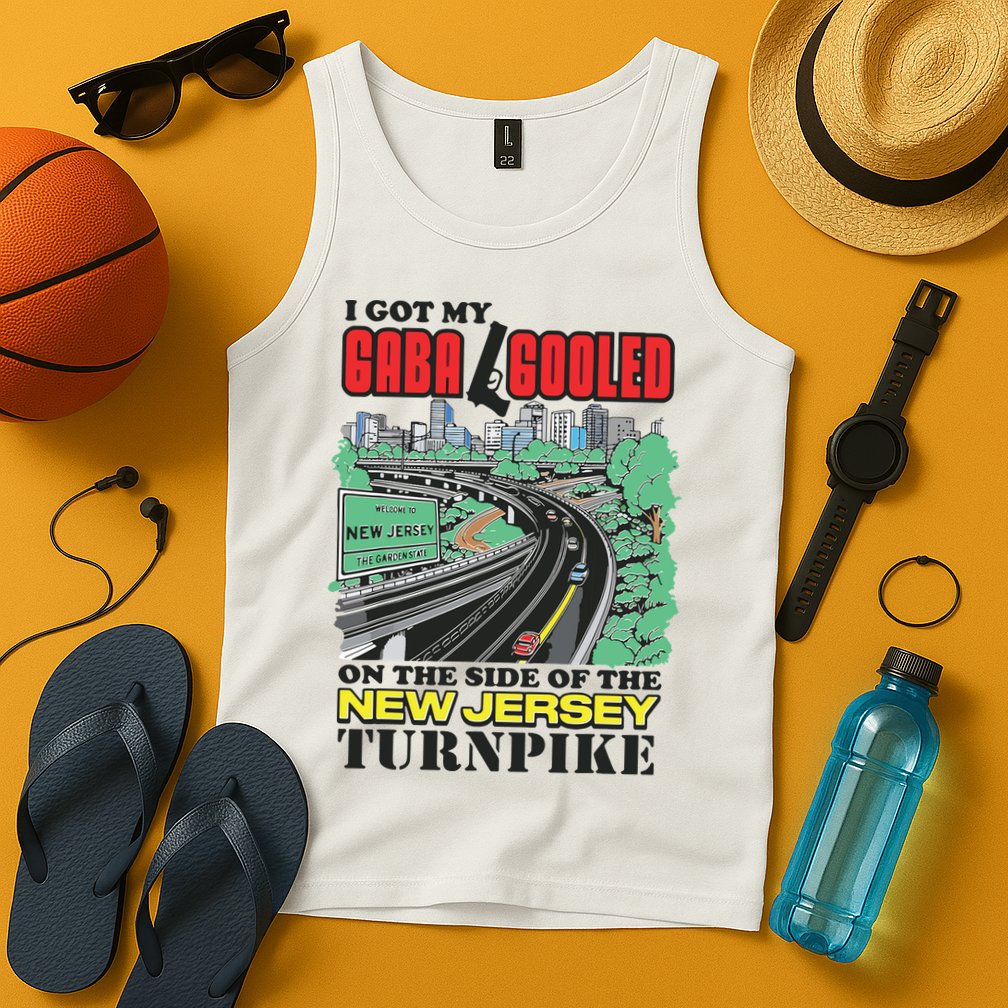 I Got My Gaba Gooled On The Side Of The New Jersey Turnpike Tank Top
