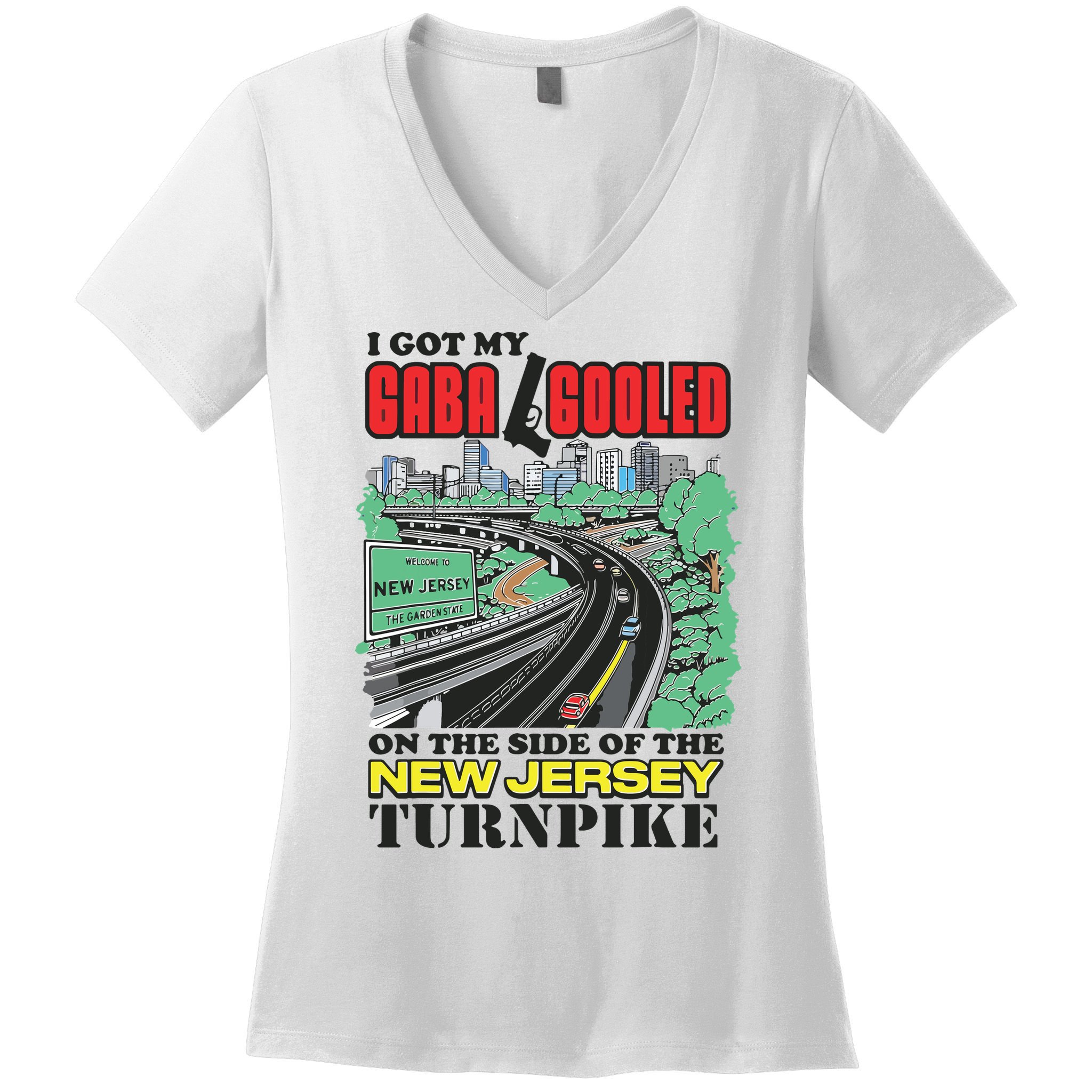 I Got My Gaba Gooled On The Side Of The New Jersey Turnpike Women's V-Neck T-Shirt