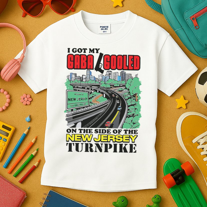 I Got My Gaba Gooled On The Side Of The New Jersey Turnpike Kids T-Shirt