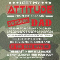 I Get My Attitude From My Freaking Awesome Dad! Pullover Hoodie Legacy Tie Dye Trucker Hat