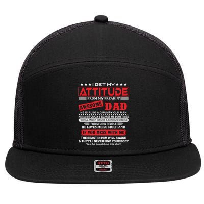I Get My Attitude From My Freaking Awesome Dad! Pullover Hoodie 7 Panel Mesh Trucker Snapback Hat