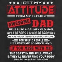 I Get My Attitude From My Freaking Awesome Dad! Pullover Hoodie 7 Panel Mesh Trucker Snapback Hat