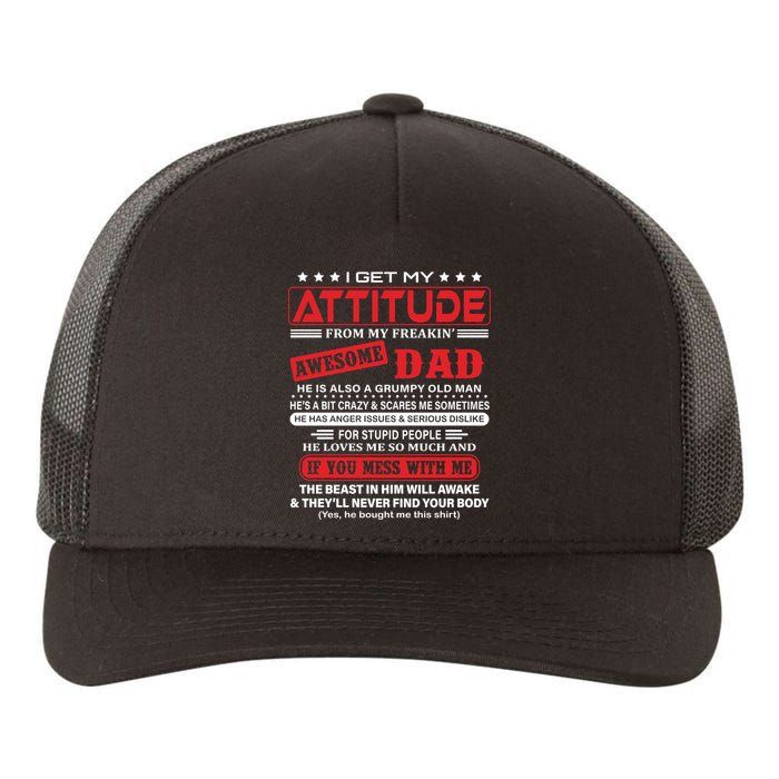 I Get My Attitude From My Freaking Awesome Dad! Pullover Hoodie Yupoong Adult 5-Panel Trucker Hat