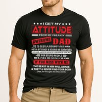 I Get My Attitude From My Freaking Awesome Dad! Pullover Hoodie Performance Shirt