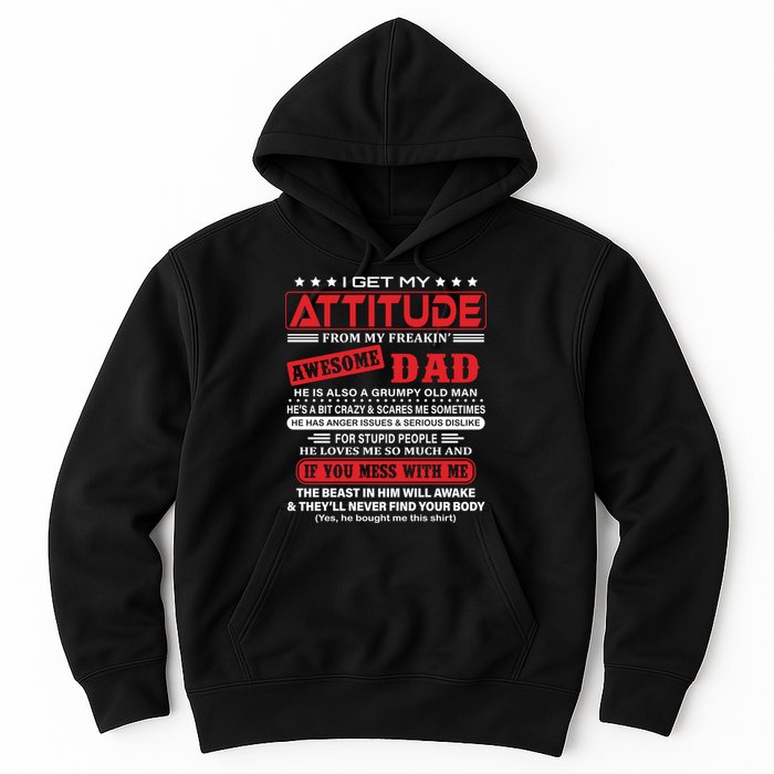 I Get My Attitude From My Freaking Awesome Dad! Pullover Hoodie Hoodie