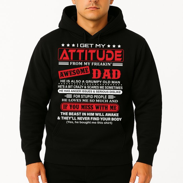 I Get My Attitude From My Freaking Awesome Dad! Pullover Hoodie Hoodie