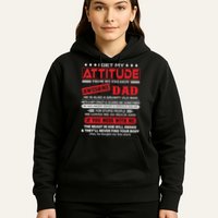 I Get My Attitude From My Freaking Awesome Dad! Pullover Hoodie Hoodie