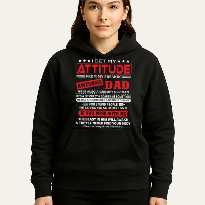 I Get My Attitude From My Freaking Awesome Dad! Pullover Hoodie Hoodie
