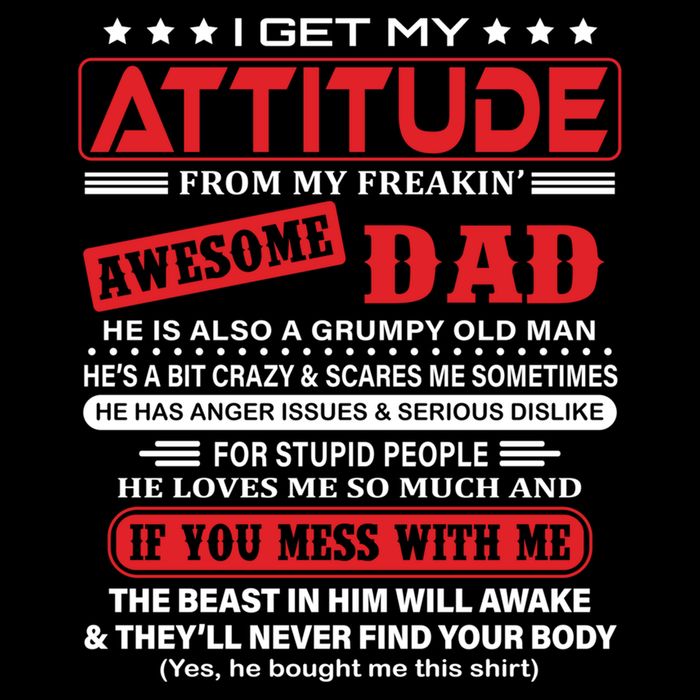 I Get My Attitude From My Freaking Awesome Dad! Pullover Hoodie Hoodie