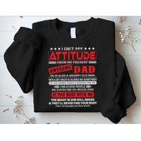 I Get My Attitude From My Freaking Awesome Dad! Pullover Hoodie Sweatshirt